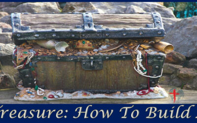 Treasure: How To Build It