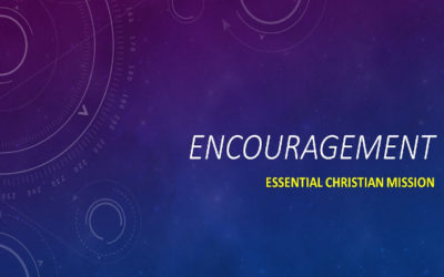 Encouragement: Essential Christian Mission